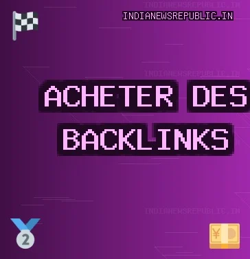 Acheter des backlinks aujourd'hui Backlinks de Qualité